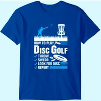 Funny How To Play Disc Golf T-shirt