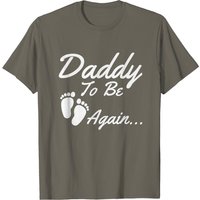 Mens Daddy To Be, Again... Soon To Be Dad Shirt