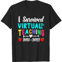 I Survived Virtual Teaching End Of Year Teacher 2021 2022 T-shirt