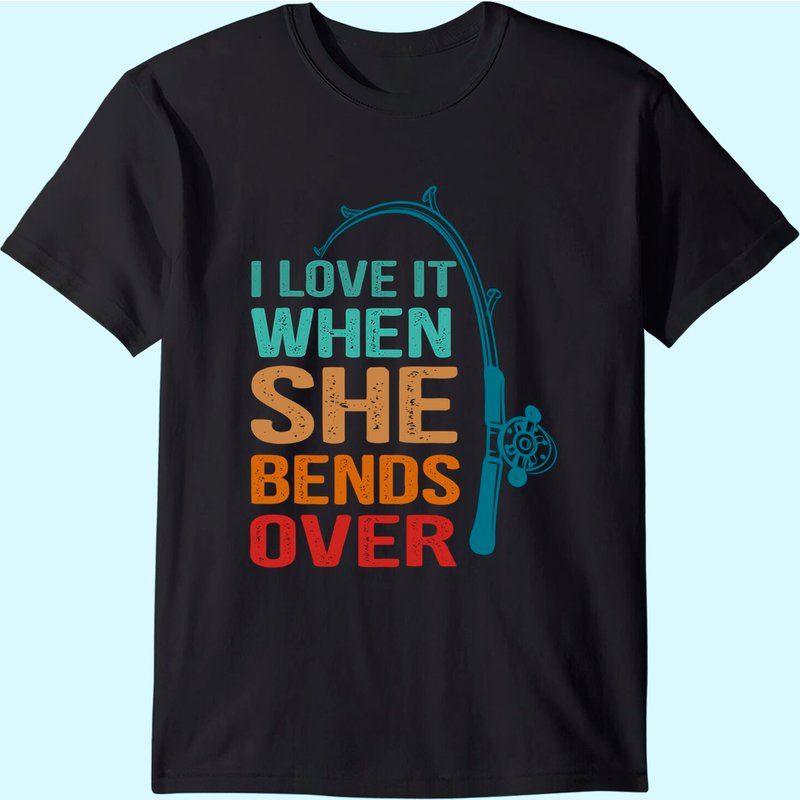 Men's T Shirt I Love It When She Bends Over — T-shirts pour hommes