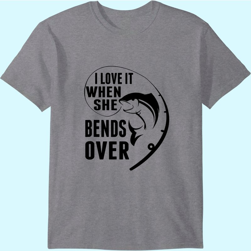 I Love It When She Bends Over Funny Fishing Lover Gift T-shirt — T-shirts pour hommes