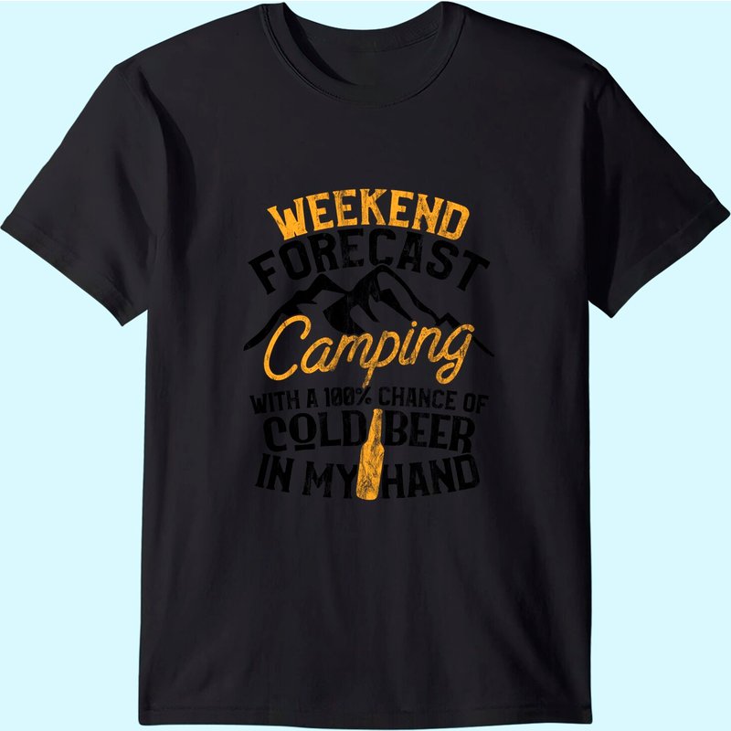 Funny Camping Weekend Forecast 100% Chance Beer T-shirt