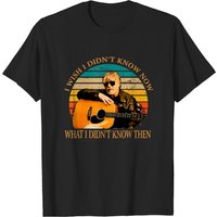Vintage Bob Idol Seger Quotes I Wish I Didn't Know Now Gifts T-shirt