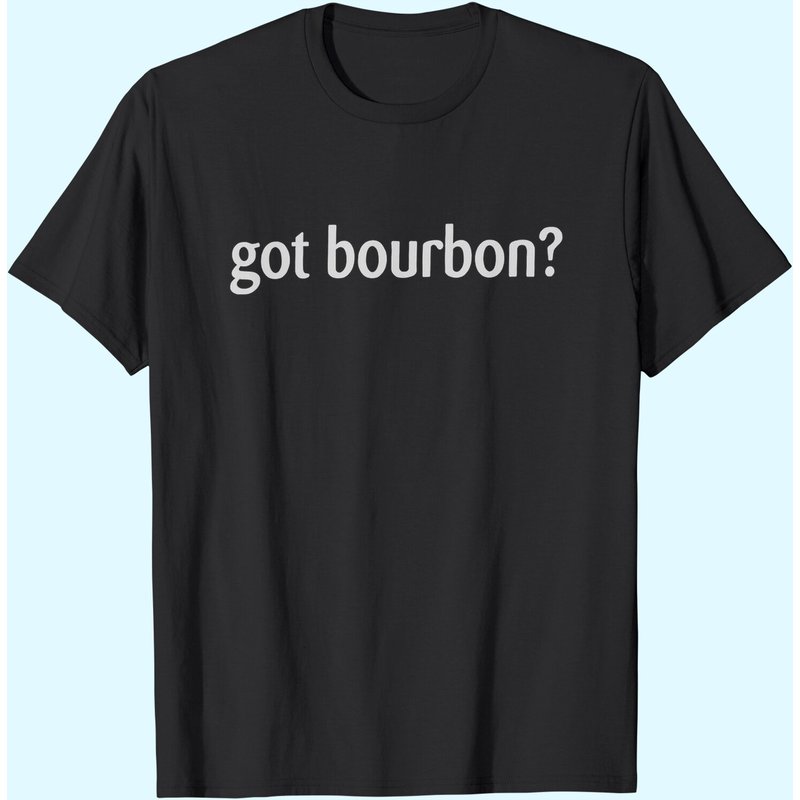 Women's Got Bourbon T-shirt