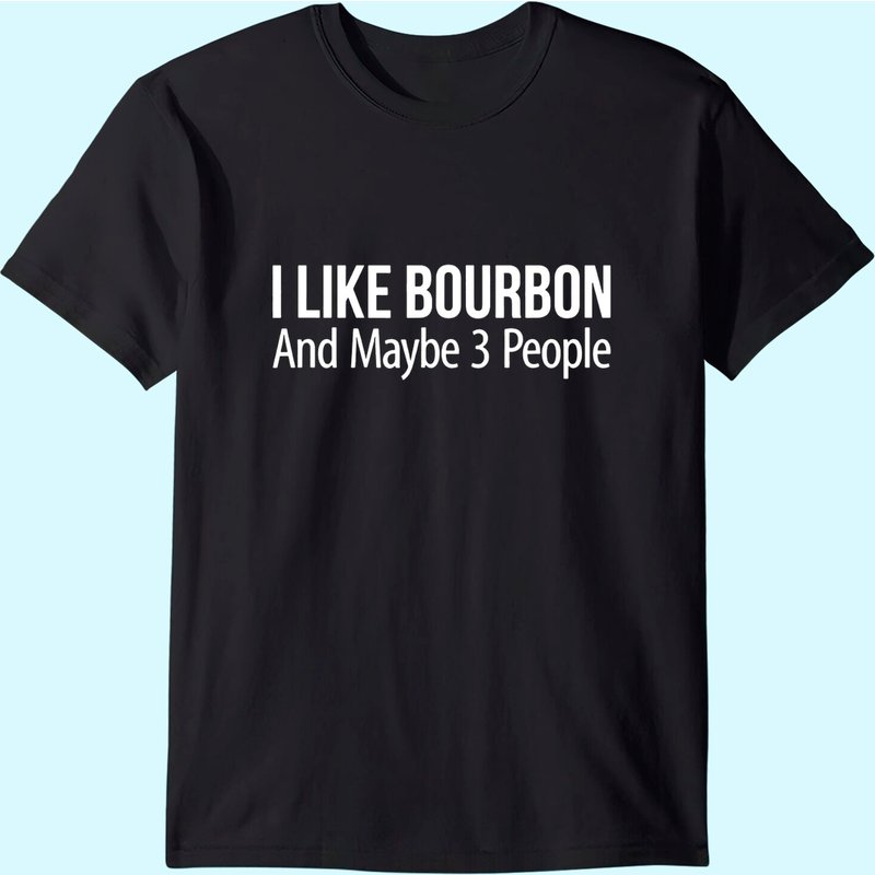 I Like Bourbon And Maybe 3 People - T-shirt — T-shirts pour hommes