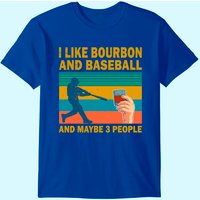 I Like Bourbon And Baseball And Maybe 3 People Vintage T-shirt