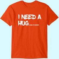 Bourbon Drinking Tee I Need A Huge Glass Of Bourbon T-shirt