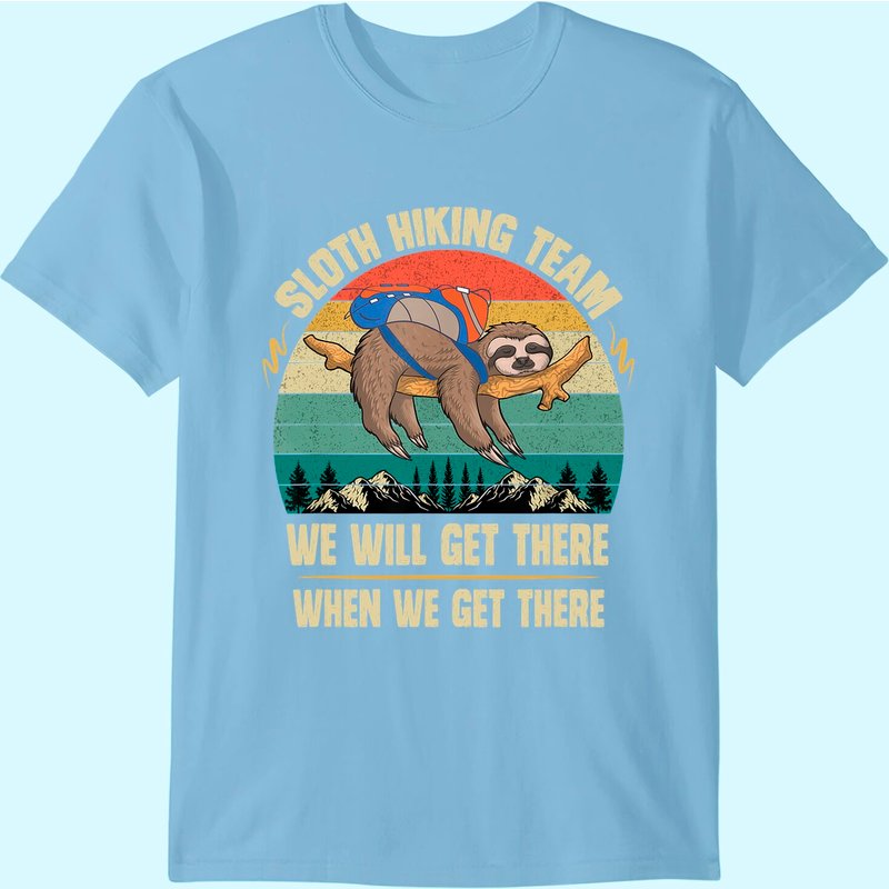 Sloth Hiking Team We Will Get There When We Get There T-shirt — T-shirts pour hommes