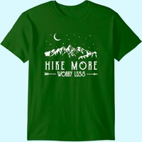Hike More Worry Less Funny Nature Lovers Hiking Mountains T-shirt