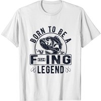 Born To Be A Fishing Legend Funny Sarcastic Fishing Humor T-shirt