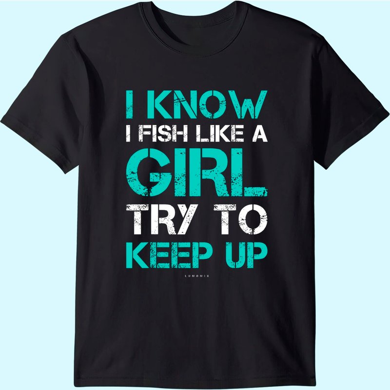 I Fish Like A Girl Tshirts. Funny Fishing Shirt With Sayings — T-shirts pour hommes