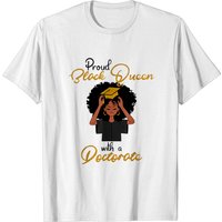 Proud Black Queen With A Doctorate Degree Graduation T-shirt