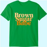 Brown Sugar Babe Proud Black Women Tshirt African Pride T-shirt