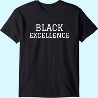 Black Excellence Black Power T-shirt White Print