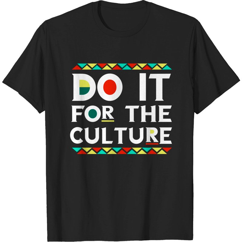 Do It For-the-culture African American Black Pride T Shirt