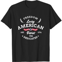 Freedom Loving American Patriot Usa Dedicated Est 1776 T-shirt
