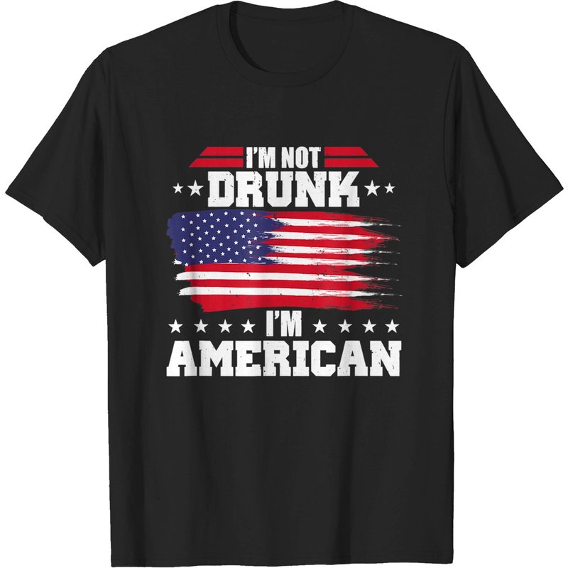 Funny 4th Of July I'm Not Drunk I'm American T-shirt — Mens T Shirts