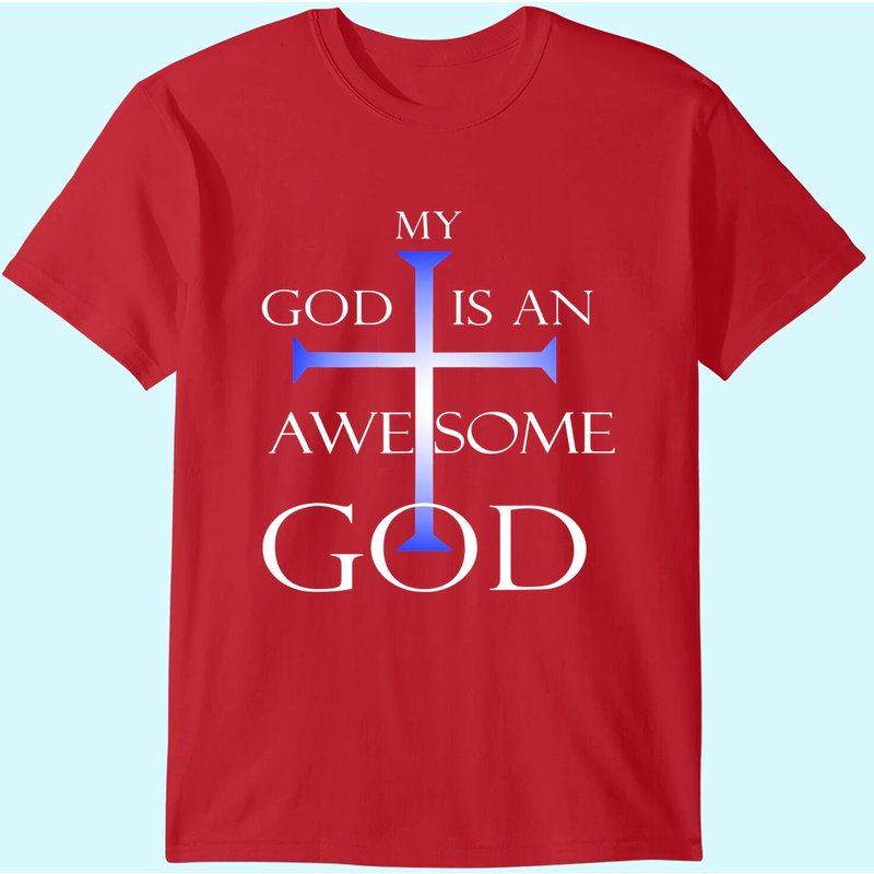 My God Is An Awesome God Christian Religious Tee T-shirt — T-shirts pour hommes