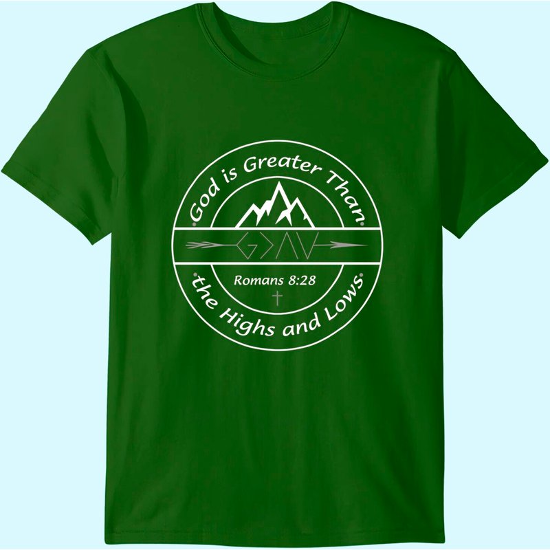 God Is Greater Than The Highs And Lows T-shirt Christians — T-shirts pour hommes