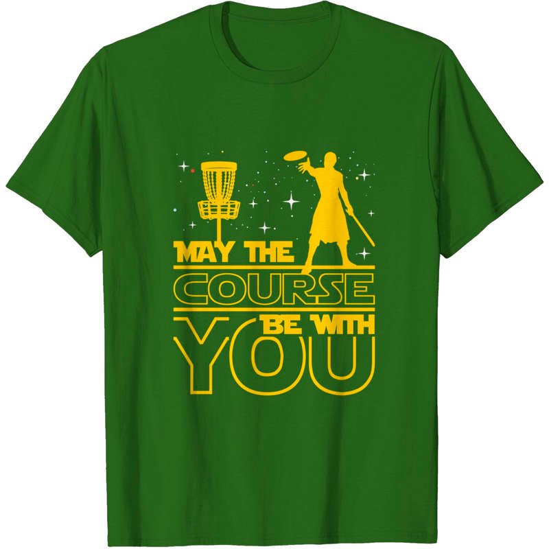 May The Course Be With You - Disc Golf Player Disc Golfer T-shirt