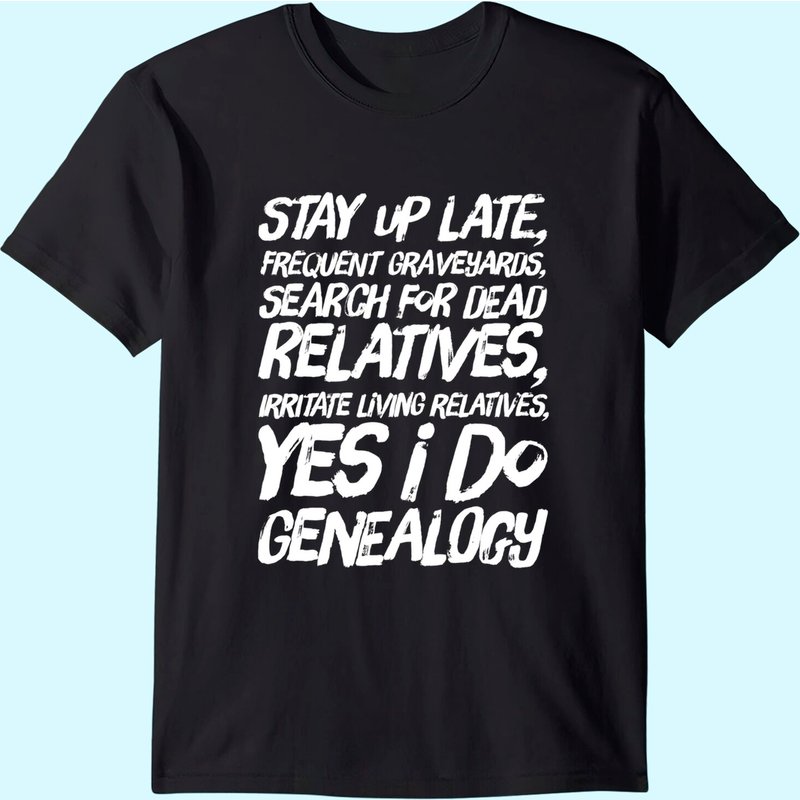 Funny Yes I Do Genealogy Genealogist Ancestry T-shirt — T-shirts pour hommes