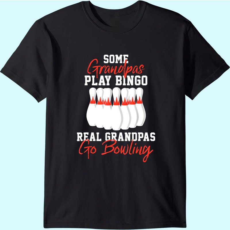 Men's T Shirt Some Grandpas Play Bingo Real Grandpas Go Bowling — T-shirts pour hommes