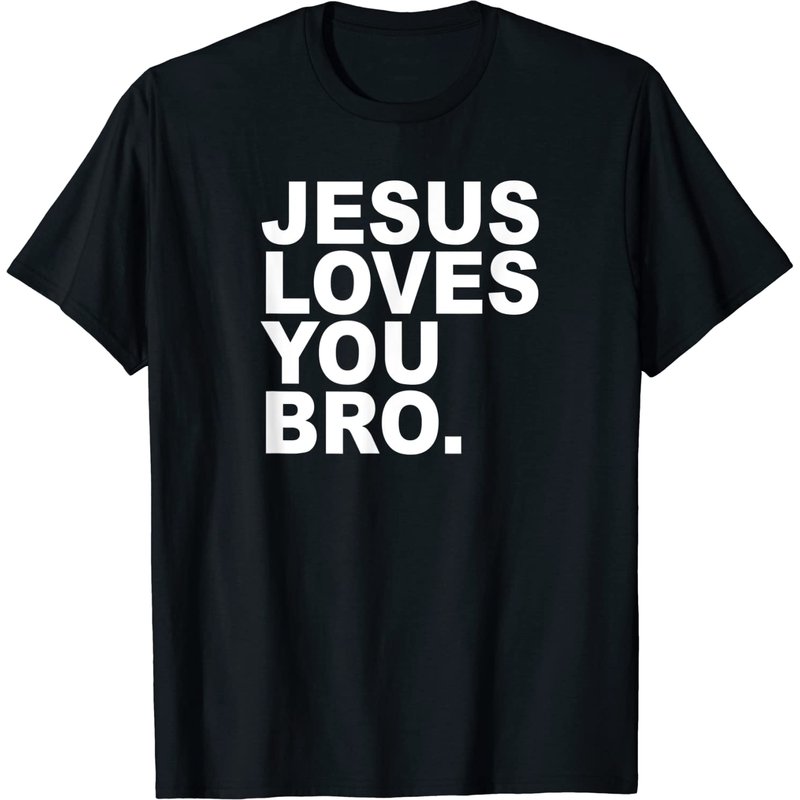 Jesus Loves You Bro. Christian Faith T Shirt — T-shirts pour hommes