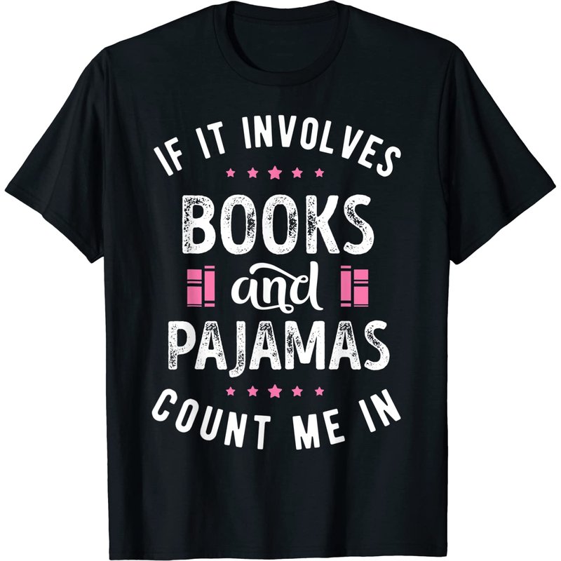 If It Involves Books And Pajamas T Shirt Book Lover Tee Gift T-shirt — T-shirts pour hommes