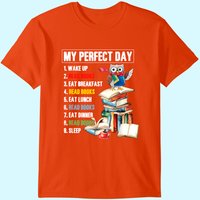My Perfect Day Read Books Funny Reading Book Lover T-shirt