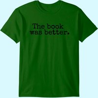 The Book Was Better T-shirt Typewriter Style Book Lover Gift