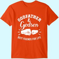 Godfather And Godson Friends For Life T-shirt