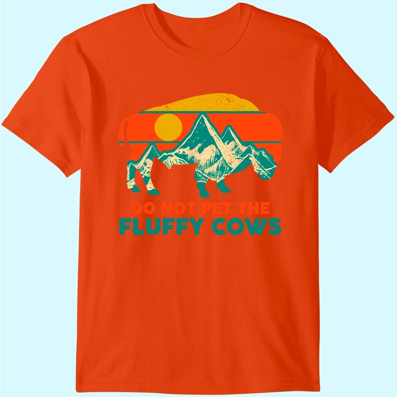 Do Not Pet The Fluffy Cows Funny Bison National Park Gift T-shirt — T-shirts pour hommes
