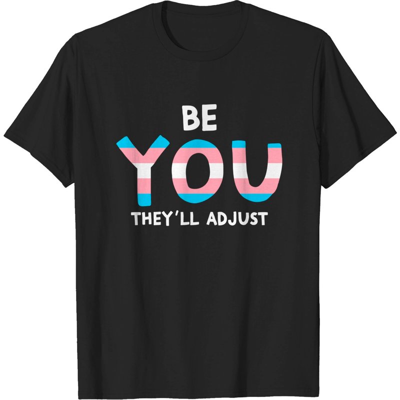 Be You They'll Adjust Trans Rights Are Human Rights Flag T-shirt — T-shirts pour hommes