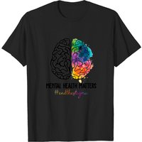 Mental Health Matters Shirt End The Stigma T-shirt