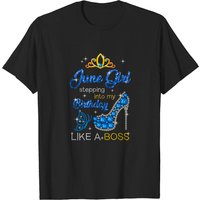 Womens June Girl Stepping Into My Birthday Gift For Gemini Womens T-shirt
