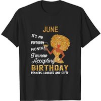 June It's My Birthday Month I'm Now Accepting Birthday T-shirt — T-shirts pour hommes