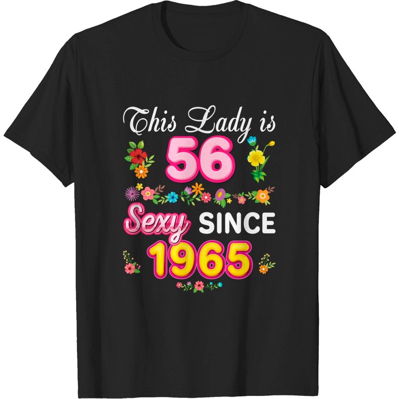 This Lady Is 56 Sexy Since 1965 Floral Happy 56th Birthday T-shirt — T-shirts pour hommes