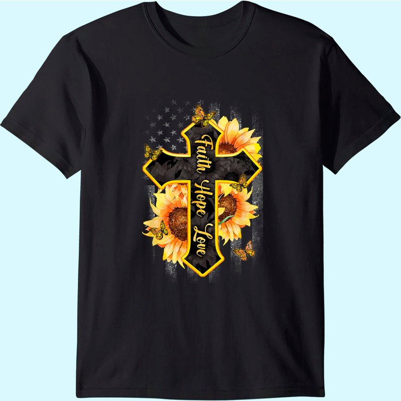 Faith Hope Love Christian Cross American Flag Sunflower T-shirt