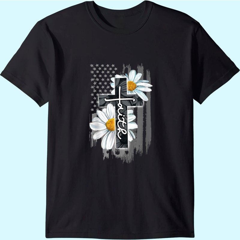 Faith American Flag Daisy Christian Faith Jesus God Lover T-shirt