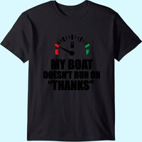 My Boat Doesnt Run On Thanks Funny Boating Sayings T-shirt — T-shirts pour hommes