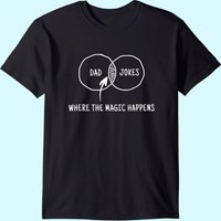 Dad Jokes Where The Magic Happens T-shirt — T-shirts pour hommes
