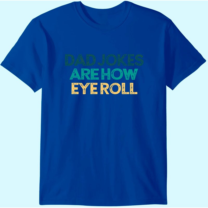 Dad Jokes Are How Eye Roll Funny Cute Christmas Gift For Fri T-shirt — T-shirts pour hommes