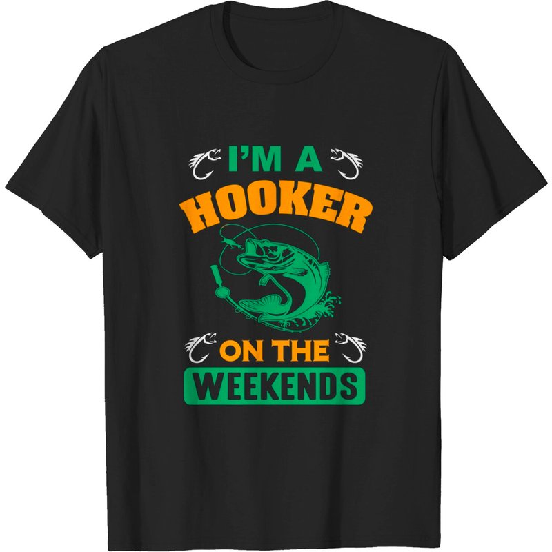 I Am A Hooker On The Weekends T-shirt Fish Funny Fishing T-shirt — T-shirts pour hommes