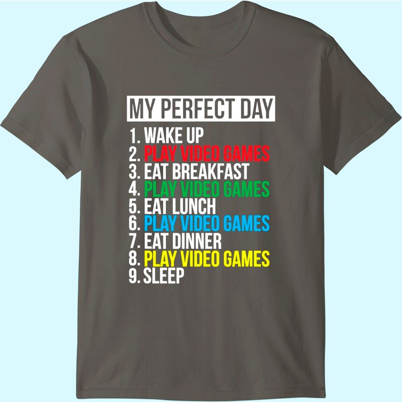 My Perfect Day Video Games T-shirt Funny Cool Gamer Tee Gift T-shirt — Mens T Shirts