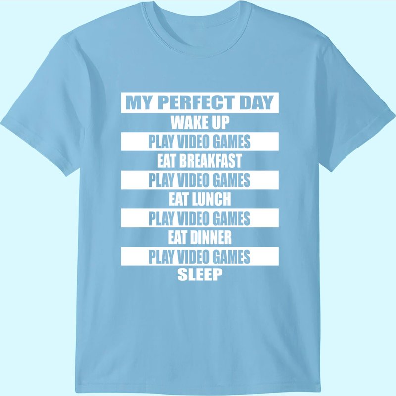 My Perfect Day Video Games T-shirt Funny Cool Gamer Tee Gift T-shirt — Mens T Shirts