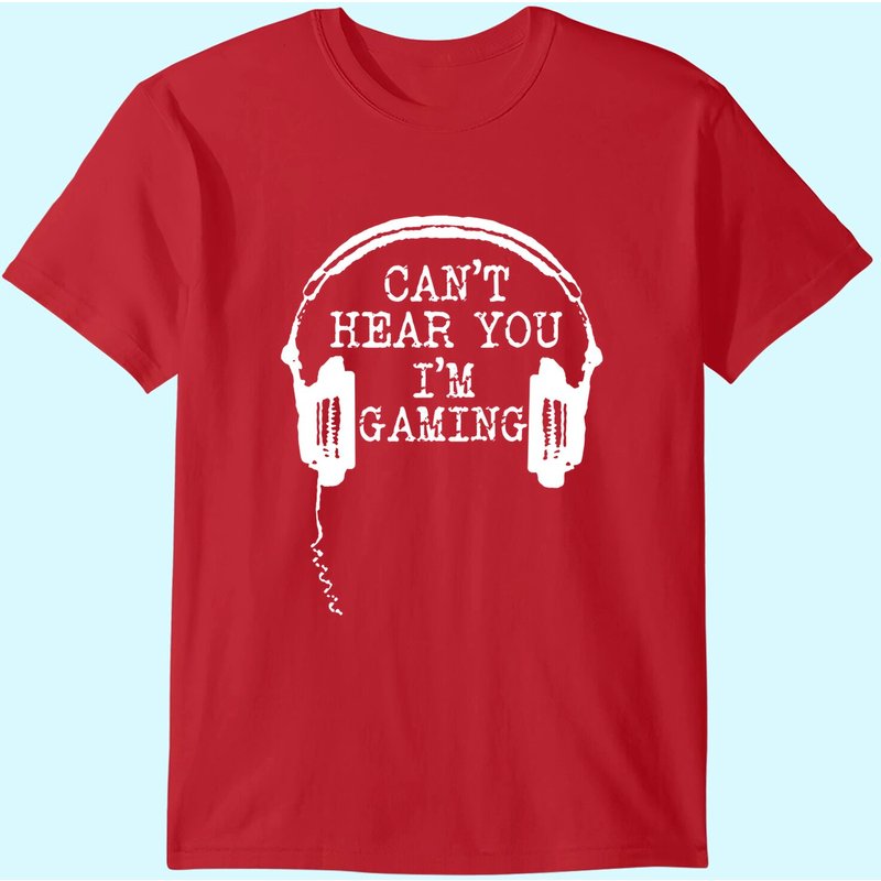 Funny Gamer Gift Headset Can't Hear You I'm Gaming T-shirt — T-shirts pour hommes