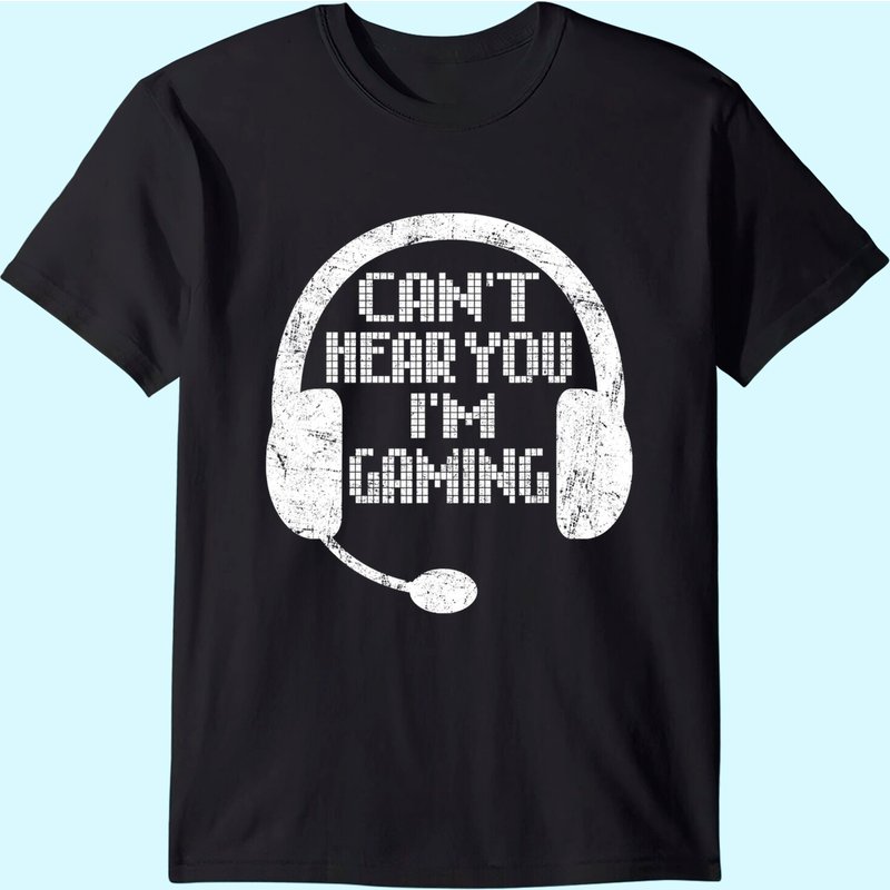 Funny Gamer Gift Headset Can't Hear You I'm Gaming T-shirt — T-shirts pour hommes