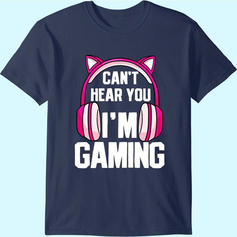 Gamer Girl I Can't Hear You I'm Gaming T-shirt — T-shirts pour hommes