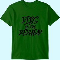 Dibs On The Redhead Funny Husband Wife Ginger T-shirt — Mens T Shirts