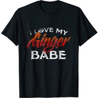 I Love My Ginger Babe Red Head Hair T-shirt Cute Wife Tee